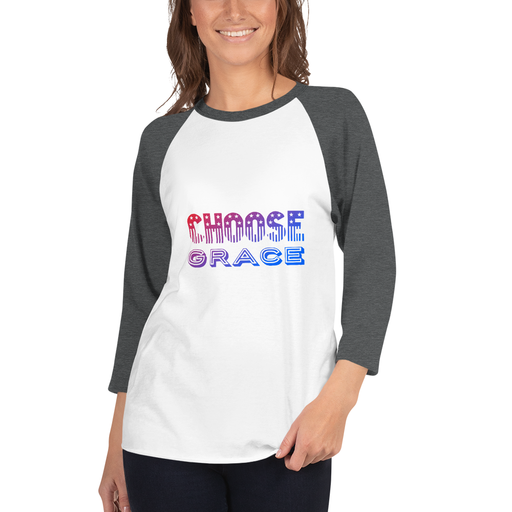 Choose Grace 3/4 sleeve raglan shirt