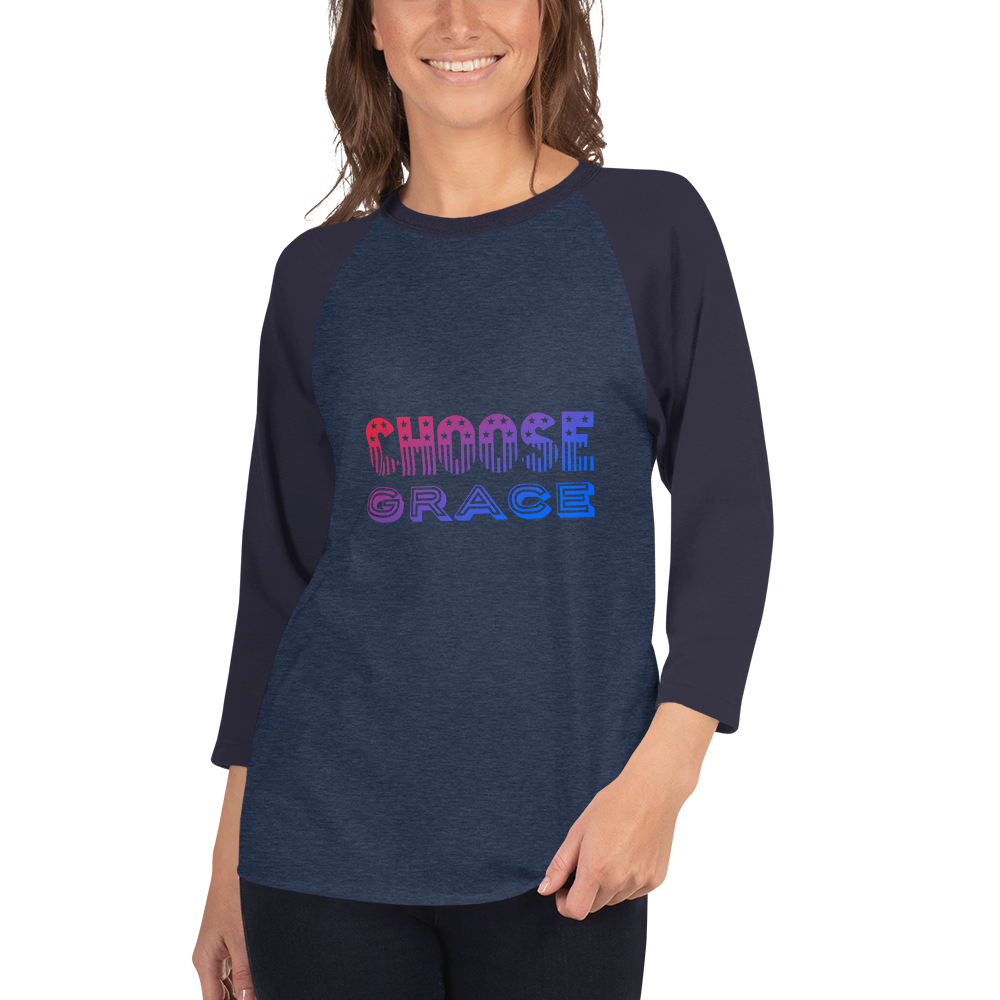Choose Grace 3/4 sleeve raglan shirt